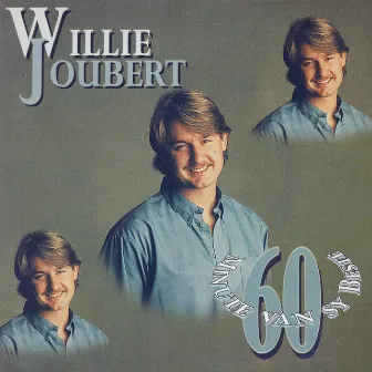 60 Minute Van Sy Beste by Willie Joubert