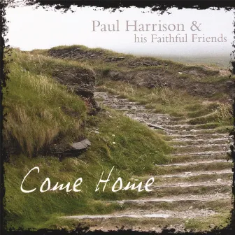 Come Home by Paul Harrison