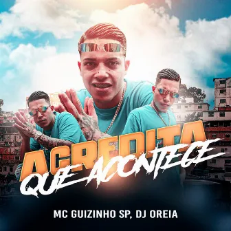 Acredita que Acontece by MC Guizinho SP