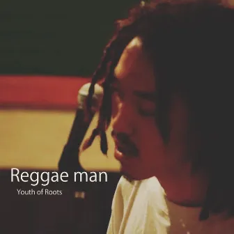 Reggae Man by Youth of Roots