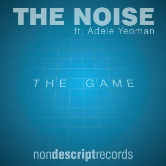 The Game Feat. Adele Yeoman by The Noise