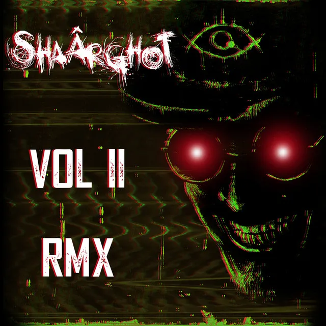 Shaârghot Vol II REMIXS