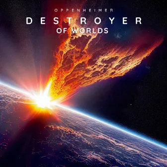 Oppenheimer: Destroyer of Worlds by Movie Sounds