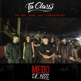 Medo de Nós by Ta Classi