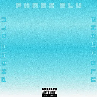 Phase Blu by Sosa-E