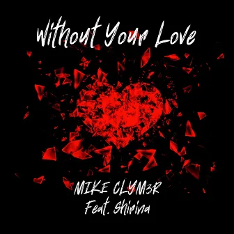 Without Your Love by Mike Clymer