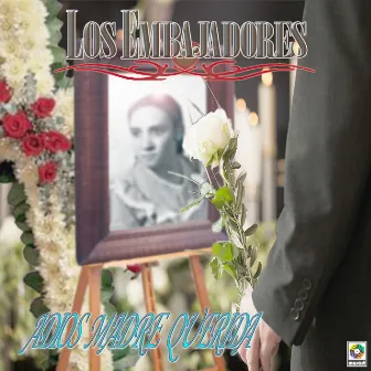 Adiós Madre Querida by Los Embajadores