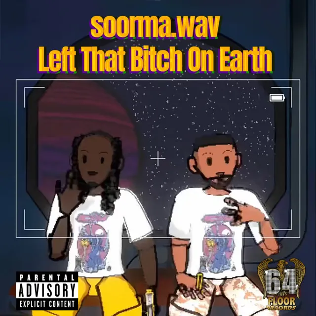 Left That Bitch On Earth