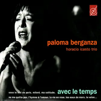 Avec le temps by Paloma Berganza