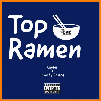 Top Ramen by Keiffer