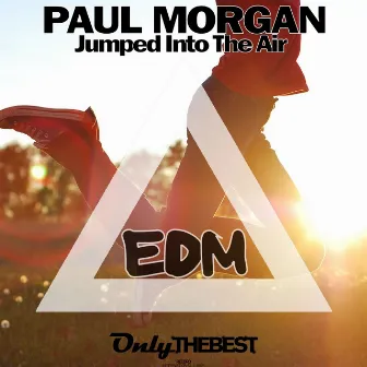 Jumped into the Air (EDM) by Paul Morgan