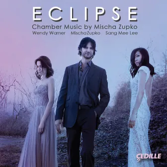 Mischa Zupko: Eclipse by Mischa Zupko