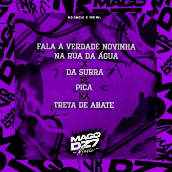 Fala a Verdade Novinha na Rua da Água X da Surra de Pica na Treta de Abate by MC WL