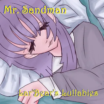 Mr. Sandman (Lullaby MIx) by Lar' Bear's Lullabies