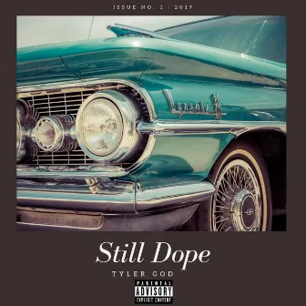 Still Dope by Tyler God