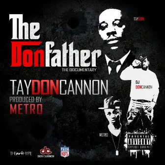 The Donfather: The Documentary by Tay Don