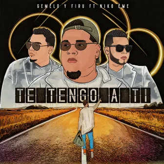 Te Tengo a Ti by El Gemelo y Firu