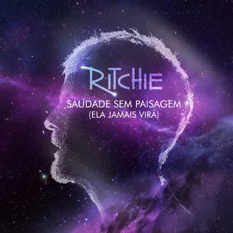 Saudade Sem Paisagem (Ela Jamais Virá) by Ritchie