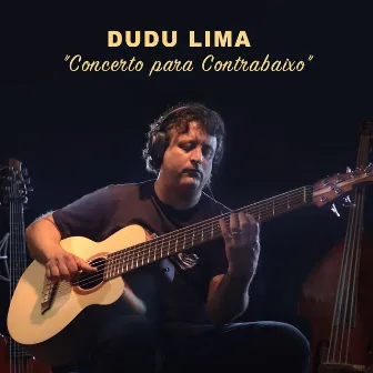 Concerto para Contrabaixo by Dudu Lima