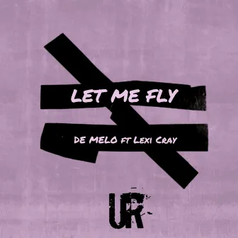 Let Me Fly by De Melo