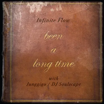 Hall Of Fame Project, Vol. 1: Been A Long Time by Infinite Flow