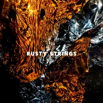 Rusty Strings by Khofhi The King