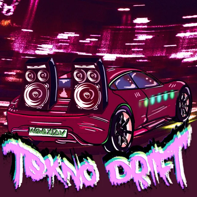 Tekno Drift (WAWA X Fav)