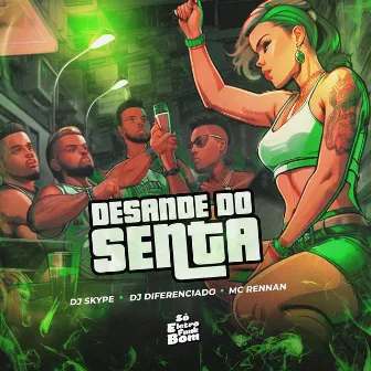 DESANDE DO SENTA by DJ SKYPE