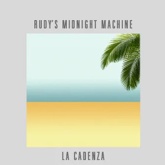 La Cadenza by Rudy's Midnight Machine