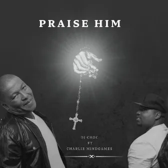 Praise Him by DJ Choc