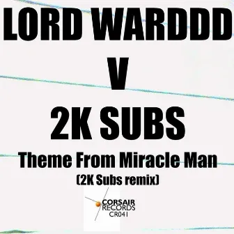 Theme from Miracle Man by Lord Warddd