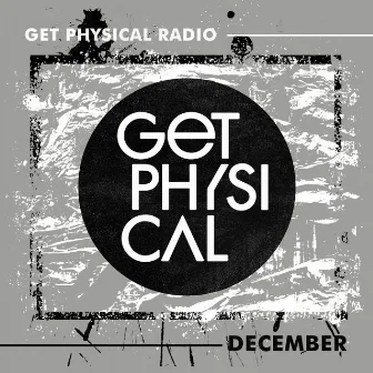 Get Physical Radio - December 2021 by Get Physical Radio