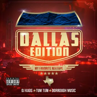 My Favorite Mixtape: Dallas Edition by Dj Kaos