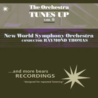 The Orchestra Tunes Up, Vol. 9 by New World Symphony Orchestra