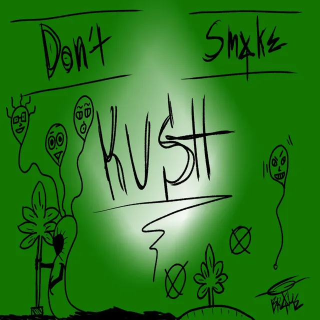 Don't Smoke Kush