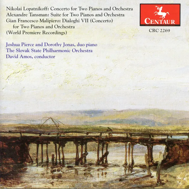 Lopatnikoff: Concerto for Two Pianos - Tansman: Suite for Two Pianos - Malpiero: Dialoghi VII