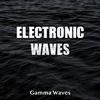 Gamma Waves by Electronic Waves