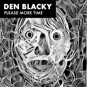 Please more time by Den Blacky