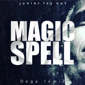 Magic Spell Dega - Remix by Junior Lay Out