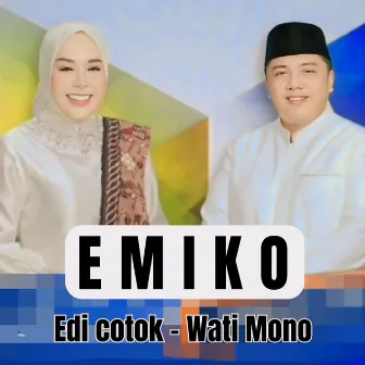 Emiko (Lagu Kampanye) by Wati mono