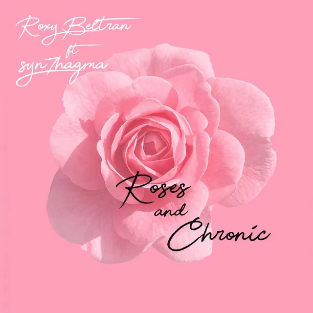 Roses and Chronic