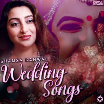 Wedding Songs by Shamsa Kanwal