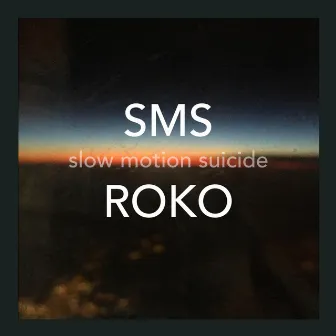 SLOW MOTION SUICIDE by Roko