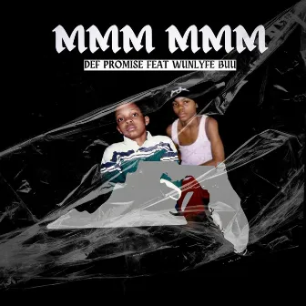 Mmm Mmm by Def Promise