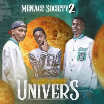 UNIVERS by MENACE SOCIETY 2