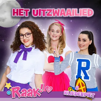 Het Uitzwaailied by Raak