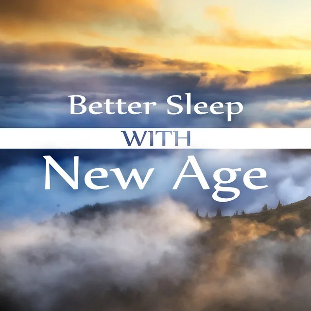 Better Sleep with New Age