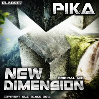 New Dimension by PIKA