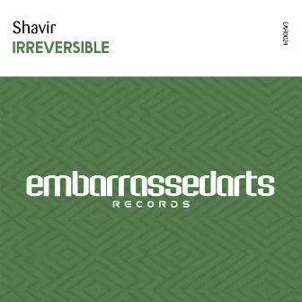 Irreversible by Shavir