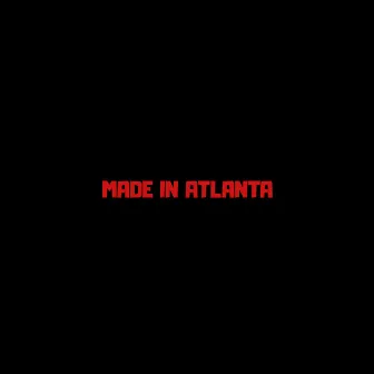 Made in Atlanta by Atlbizness